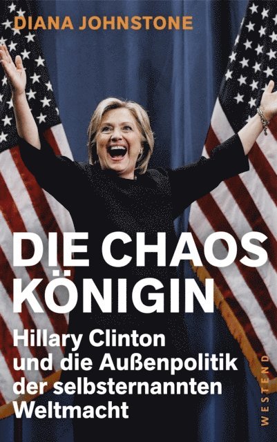Diana Johnstone - Die Chaos-Königin, E-bok