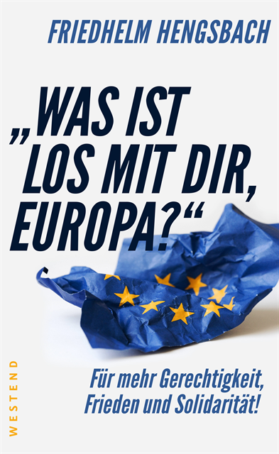 Friedhelm Hengsbach - "Was ist los mit dir, Europa?", E-bok