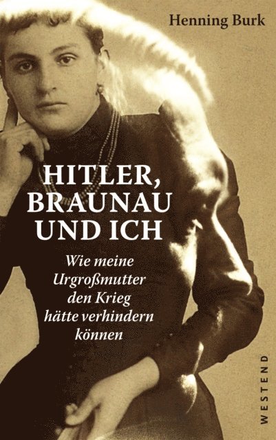 Henning Burk - Hitler, Braunau und ich, E-bok