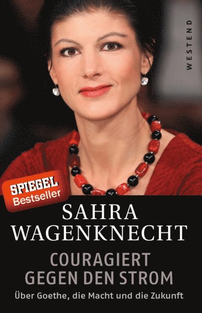 Florian Rotzer, Sahra Wagenknecht - Couragiert gegen den Strom, E-bok