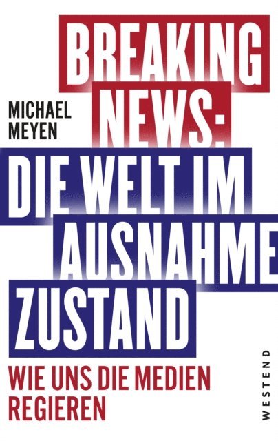Michael Meyen - Breaking News - Die Welt im Ausnahmezustand, E-bok