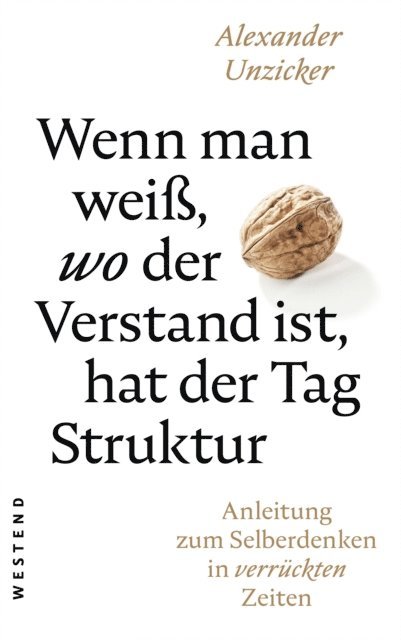 Alexander Unzicker - Wenn man weiß, wo der Verstand ist, hat der Tag Struktur, E-bok. Tillgänglighet: Lägg i varukorg