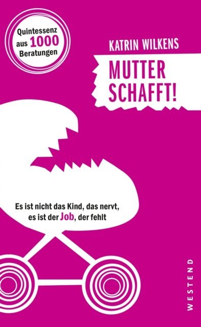 Katrin Wilkens - Mutter schafft!, E-bok