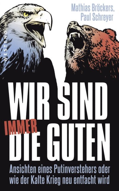 Paul Schreyer, Mathias Brockers - Wir sind immer die Guten, E-bok