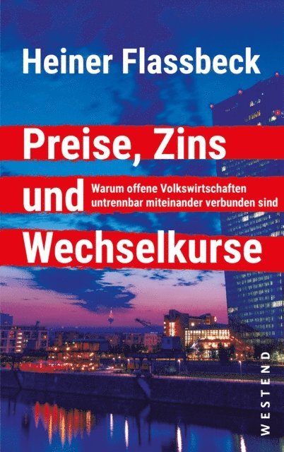 Heiner Flassbeck - Preise, Zins und Wechselkurse, E-bok