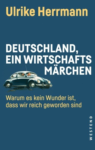 Ulrike Herrmann - Deutschland, ein Wirtschaftsmarchen, E-bok