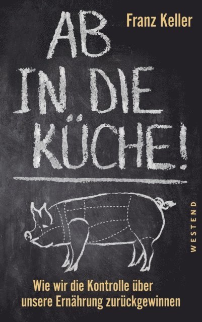 Franz Keller - Ab in die Küche!, E-bok
