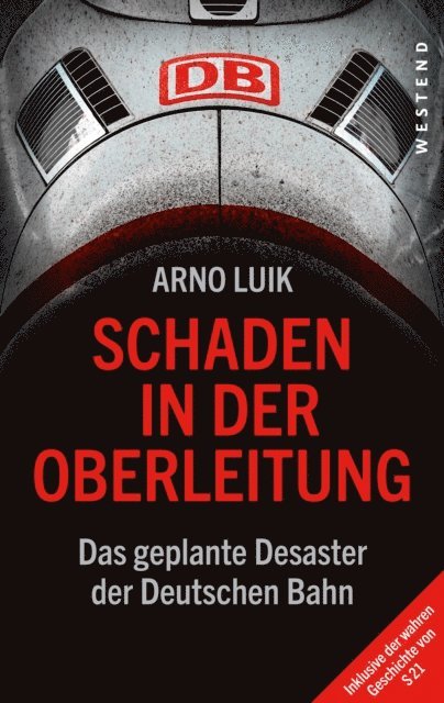 Arno Luik - Schaden in der Oberleitung, E-bok