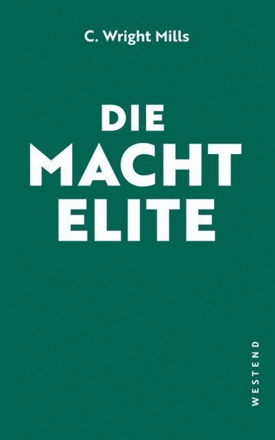 Charles Wright Mills, Marcus B. Klockner, Michael Walter, Bjorn Wendt - Die Machtelite, E-bok
