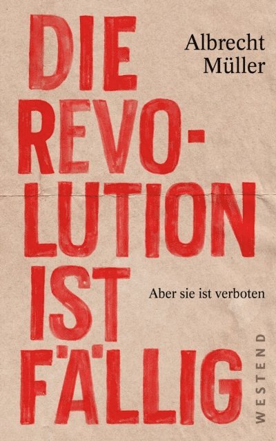 Albrecht Muller - Die Revolution ist fällig, E-bok