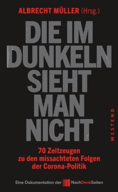 Albrecht Muller - Die im Dunkeln sieht man nicht, E-bok