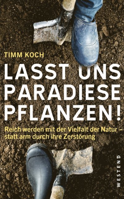 Timm Koch - Lasst uns Paradiese pflanzen!, E-bok