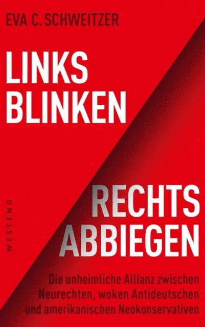 Eva C. Schweitzer - Links blinken, rechts abbiegen, E-bok
