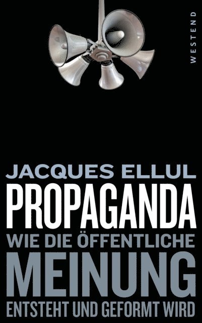 Jacques Ellul - Propaganda, E-bok