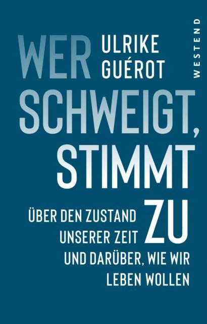 Ulrike Guerot - Wer schweigt, stimmt zu, E-bok