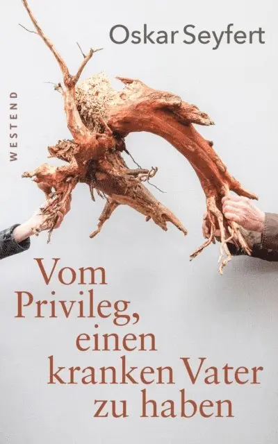 Oskar Seyfert - Vom Privileg, einen kranken Vater zu haben, E-bok. Tillgänglighet: Lägg i varukorg