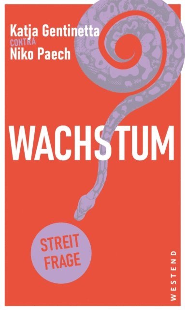 Niko Paech, Katja Gentinetta, Lea Mara Eer - Wachstum?, E-bok