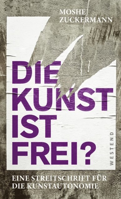 Moshe Zuckermann - Die Kunst ist frei?, E-bok