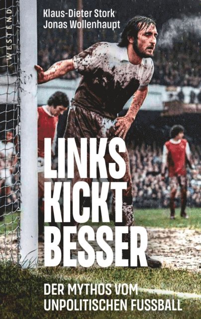 Jonas Wollenhaupt, Klaus-Dieter Stork - Links kickt besser, E-bok