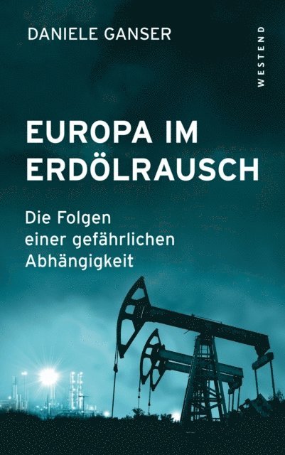 Daniele Ganser - Europa im Erdölrausch, E-bok