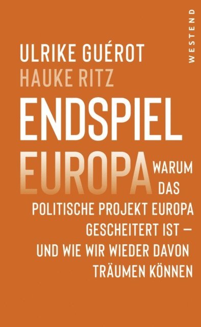 Hauke Ritz, Ulrike Guerot - Endspiel Europa, E-bok
