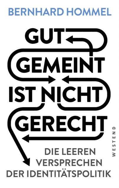 Bernhard Hommel - Gut gemeint ist nicht gerecht, E-bok