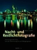 Nacht- und Restlichtfotografie