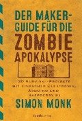 Der Maker-Guide fr die Zombie-Apokalypse