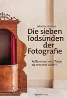 Monika Andrae - Die sieben Todsünden der Fotografie, Häftad. Tillgänglighet: Lägg i varukorg