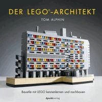 Tom Alphin - Der LEGO®-Architekt, Inbunden