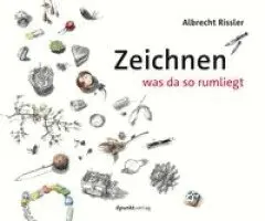 Albrecht Rissler - Zeichnen was da so rumliegt, Inbunden. Tillgänglighet: Lägg i varukorg