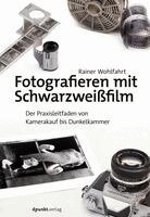 Rainer Wohlfahrt - Fotografieren mit Schwarzweißfilm, Häftad