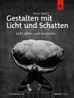Oliver Rausch - Gestalten mit Licht und Schatten, Inbunden