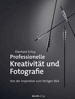Eberhard Schuy - Professionelle Kreativität und Fotografie, Inbunden
