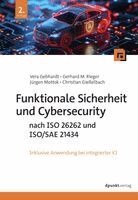Vera Gebhardt, Gerhard M. Rieger, Jürgen Mottok, Christian Gießelbach - Funktionale Sicherheit und Cybersecurity nach ISO 26262 und ISO/SAE 21434, Inbunden