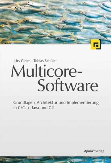 Tobias Schule, Urs Gleim - Multicore-Software, E-bok