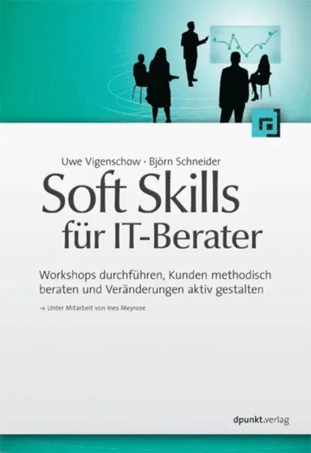 Bjorn Schneider, Uwe Vigenschow - Soft Skills für IT-Berater, E-bok. Tillgänglighet: Lägg i varukorg