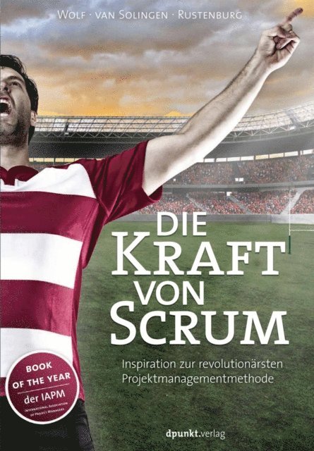 Eelco Rustenburg, Rini van Solingen, Henning Wolf - Die Kraft von Scrum, E-bok