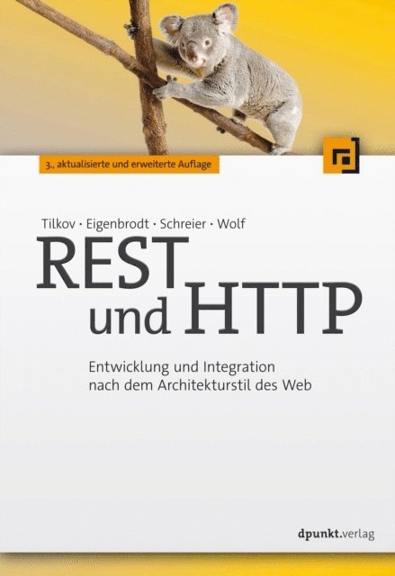 Oliver Wolf, Silvia Schreier, Martin Eigenbrodt, Stefan Tilkov - REST und HTTP, E-bok