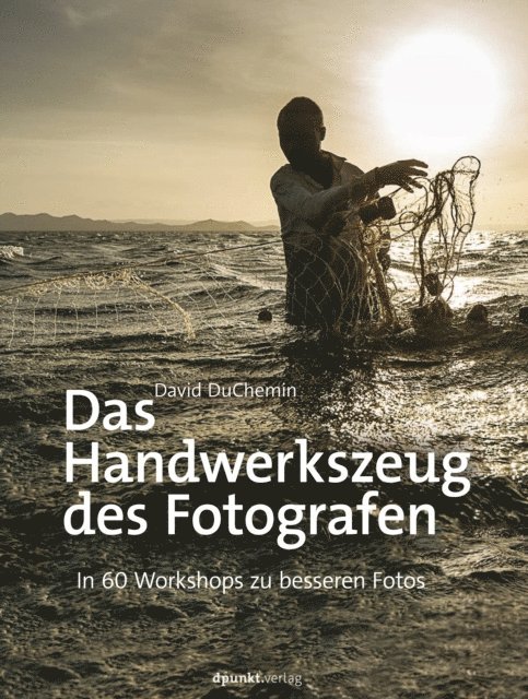 David DuChemin - Das Handwerkszeug des Fotografen, E-bok