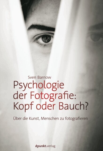 Sven Barnow - Psychologie der Fotografie: Kopf oder Bauch?, E-bok