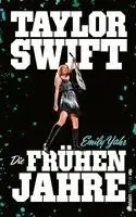 Emily Yahr - Taylor Swift: Die frühen Jahre, Inbunden. Tillgänglighet: Lägg i varukorg