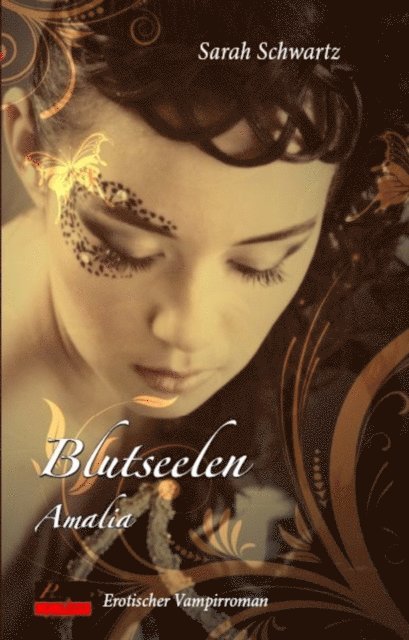 Sarah Schwartz - Blutseelen Teil 1: Amalia, E-bok