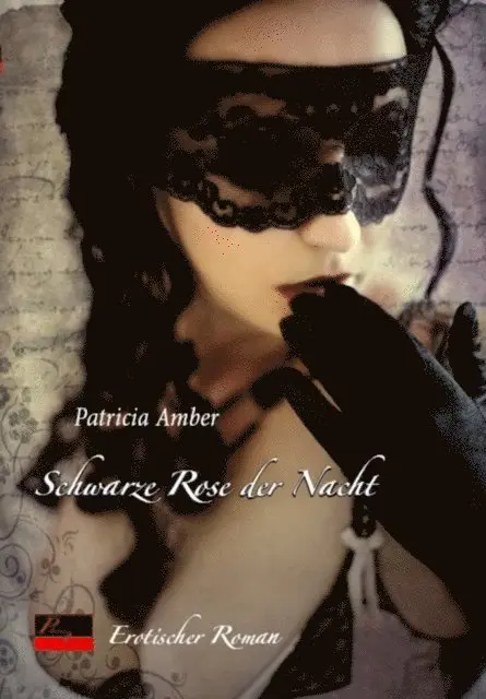 Patricia Amber - Schwarze Rose der Nacht, E-bok. Tillgänglighet: Lägg i varukorg