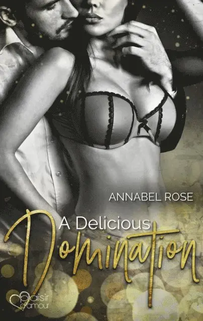 Annabel Rose - A Delicious Domination, E-bok. Tillgänglighet: Lägg i varukorg