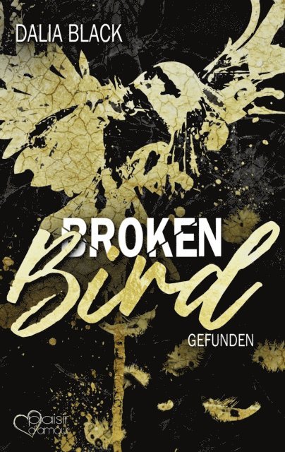 Dalia Black - Broken Bird: Gefunden, E-bok