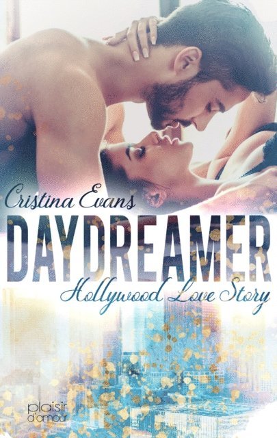 Cristina Evans - Daydreamer - Hollywood Love Story, E-bok