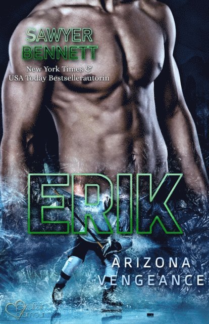 Sawyer Bennett - Erik (Arizona Vengeance Team Teil 2), E-bok