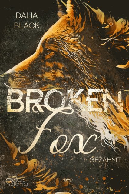 Dalia Black - Broken Fox: Gezähmt, E-bok