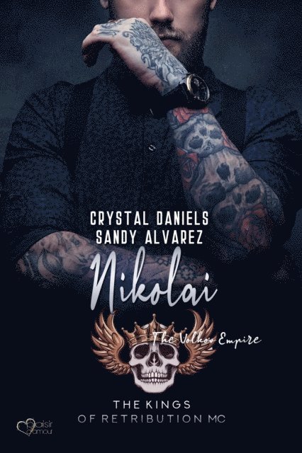 Crystal Daniels, Sandy Alvarez - Kings of Retribution MC: Nikolai (Das Volkov-Imperium), E-bok